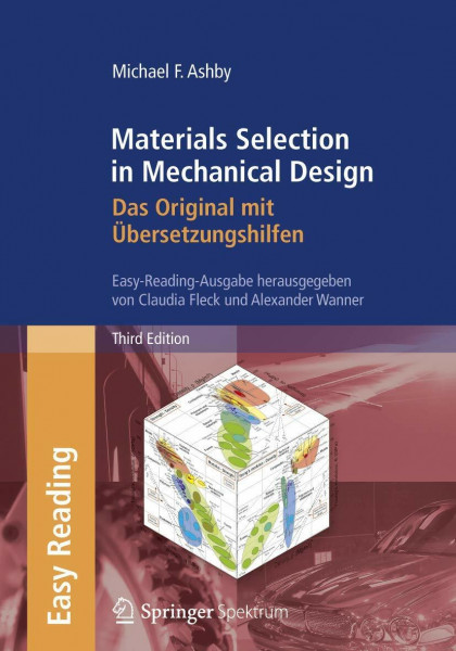 Materials Selection in Mechanical Design: Das Original mit Übersetzungshilfen: Easy-Reading-Ausgabe: Das Original mit Übersetzungshilfen. ... selection charts available to download online