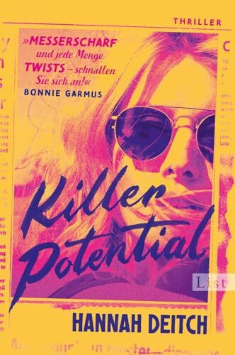 Killer Potential: Thriller | »Fesselnd, unheimlich und cool. Hannah Deitch hat Thelma & Louise für unsere Zeit geschrieben.« Paula Hawkins