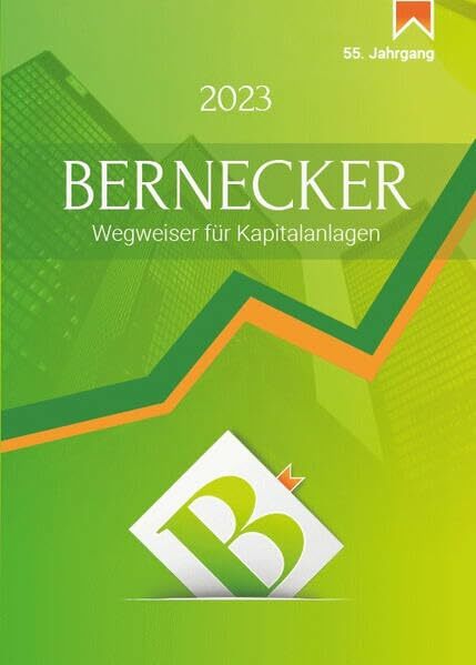 Bernecker Wegweiser für Kapitalanlagen 2023 Bernecker Wegweiser für Kapitalanlagen 2023