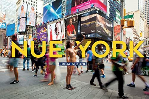 Nue York: Self-Portraits of a Bare Urban Citizen