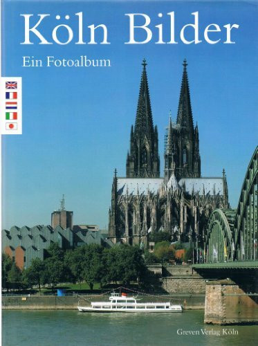 Köln Bilder. Ein Fotoalbum