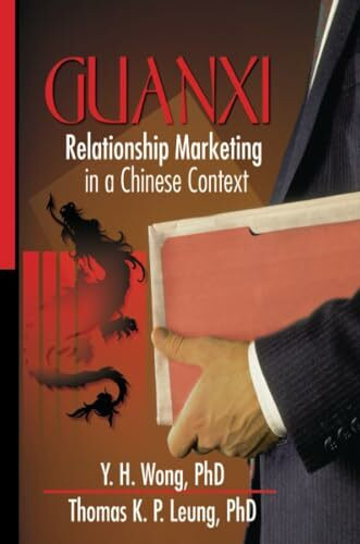 Routledge Guanxi, Relationship Marketing In A Chinese Context