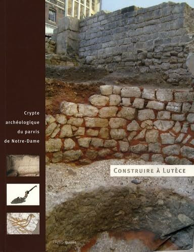 Construire à Lutèce: (F)
