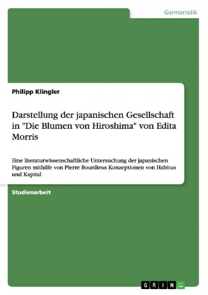 Darstellung der japanischen Gesellschaft in "Die Blumen von Hiroshima" von Edita Morris