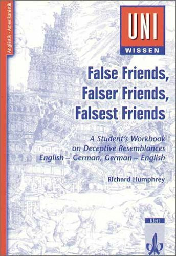 False Friends, Falser Friends, Falsest Friends