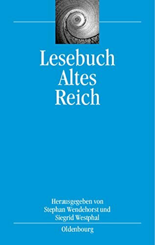 Lesebuch Altes Reich (bibliothek altes Reich, 1, Band 1)