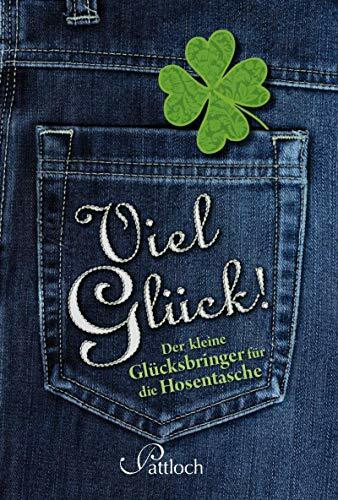 Viel Glück!: Der kleine Glücksbringer für die Hosentasche