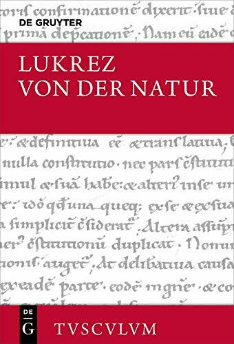 Von der Natur / De rerum natura: Lateinisch - deutsch (Sammlung Tusculum)