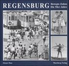Regensburg - Bewegte Zeiten. Die 50er Jahre: Historische Fotografien