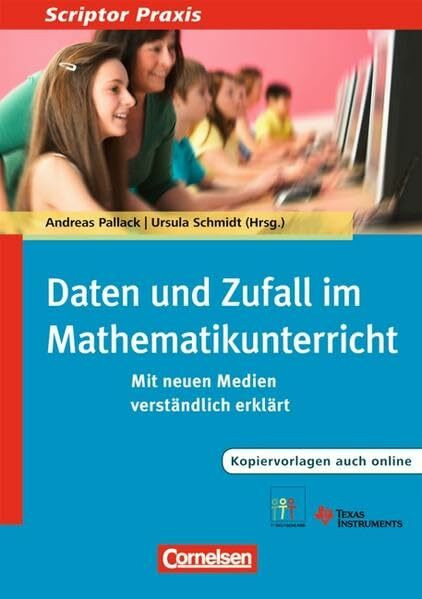 Scriptor Praxis / Daten und Zufall im Mathematikunterricht: Mit neuen Medien verständlich erklärt. Buch mit Kopiervorlagen über Webcode und Onlineangebot