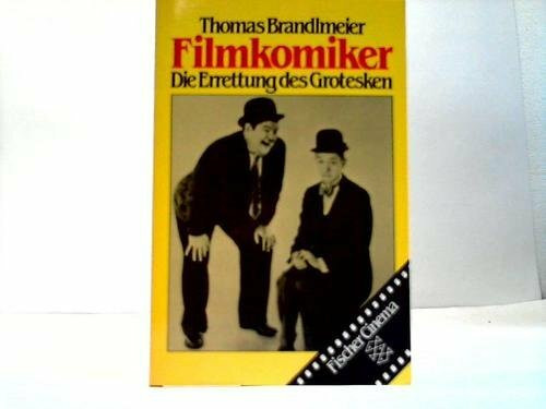 Filmkomiker: Die Errettung des Grotesken