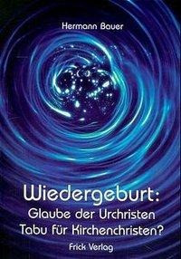 Wiedergeburt: Glaube der Urchristen - Tabu für Kirchenchristen?