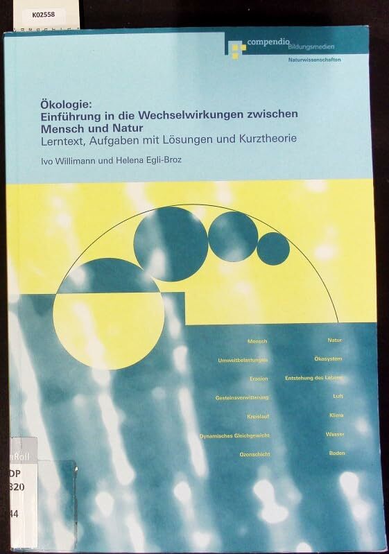 Ökologie: Einführung in die Wechselwirkungen zwischen Mensch und Natur: Lerntext, Aufgaben mit Lösungen und Kurztheorie Ökologie: Einführung in die Wechselwirkungen zwischen Mensch und Natur: Lerntext, Aufgaben mit Lösungen und Kurztheorie