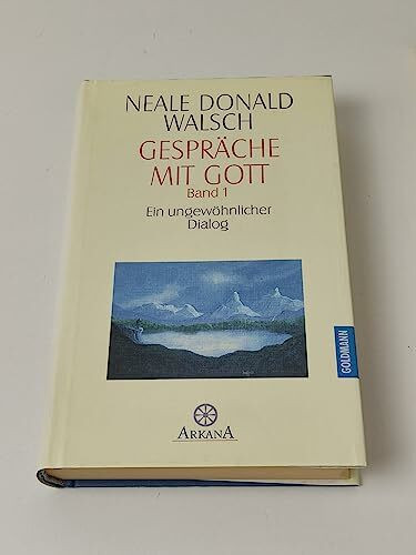 Gespräche mit Gott, Band 1: Ein ungewöhnlicher Dialog