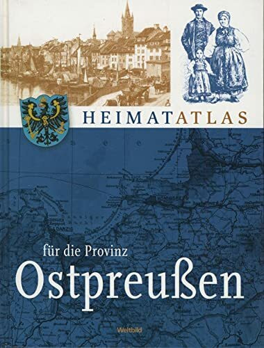 Heimatatlas für die Provinz Ostpreußen