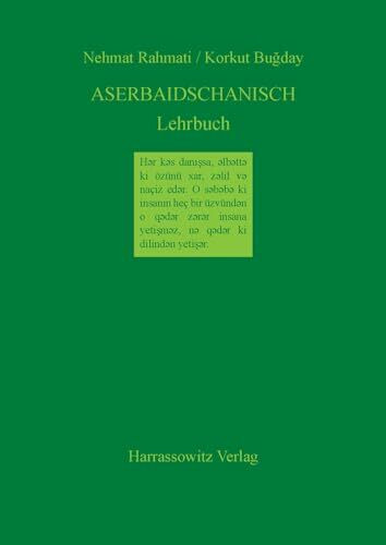 Aserbaidschanisch Lehrbuch: Unter Berücksichtigung des Nord- und Südaserbaidschanischen