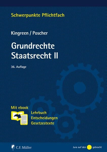 Grundrechte. Staatsrecht II: Mit ebook: Lehrbuch, Entscheidungen, Gesetzestexte (Schwerpunkte Pflichtfach)