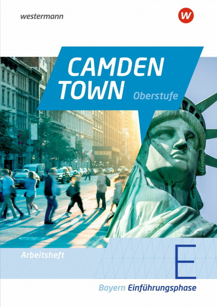 Camden Town Oberstufe - Ausgabe 2023 für die Sekundarstufe II in Bayern: Arbeitsheft Einführungsphase (Camden Town Oberstufe: Lehrwerk für den ... Sekundarstufe II - Ausgabe 2023 für Bayern)
