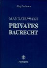 Mandatspraxis Privates Baurecht