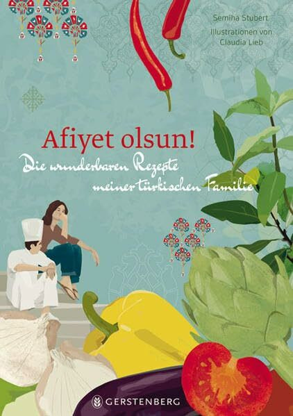 Afiyet olsun!: Die wunderbaren Rezepte meiner türkischen Familie 70 Rezepte