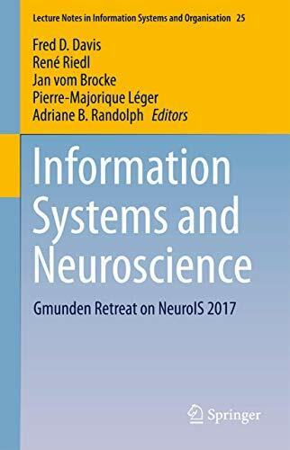 Information Systems and Neuroscience: Gmunden Retreat on NeuroIS 2017 (Lecture Notes in Information Systems and Organisation, Band 25)