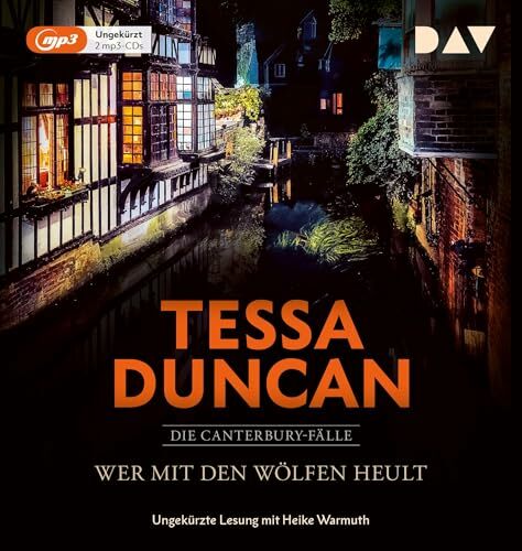 Wer mit den Wölfen heult. Die Canterbury-Fälle: Ungekürzte Lesung mit Heike Warmuth (2 mp3-CDs) Wer mit den Wölfen heult. Die Canterbury-Fälle: Ungekürzte Lesung mit Heike Warmuth (2 mp3-CDs)