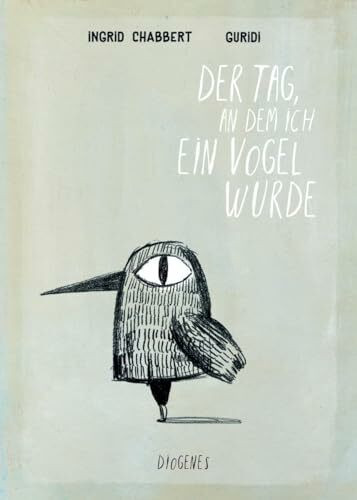 Der Tag, an dem ich ein Vogel wurde (Kinderbücher)