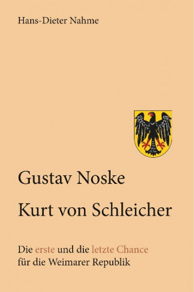 Gustav Noske Kurt von Schleicher