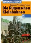 Die Rügenschen Kleinbahnen (Transpress Verkehrsgeschichte)