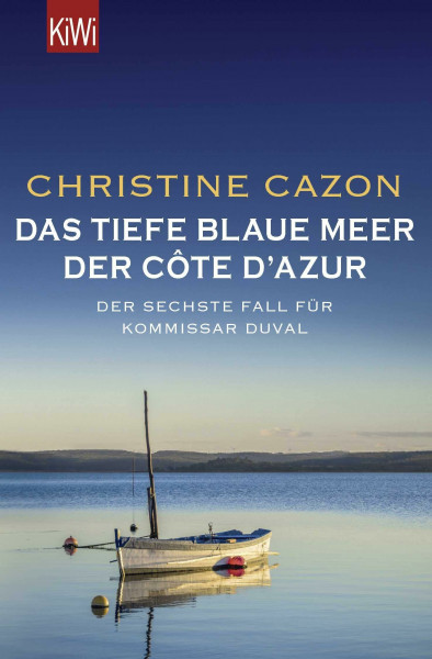 Das tiefe blaue Meer der Côte d'Azur: Der sechste Fall für Kommissar Duval (Kommissar Duval ermittelt, Band 6)
