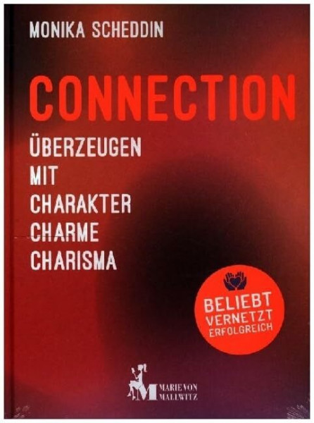 Connection: Überzeugen mit Charakter, Charme, Charisma