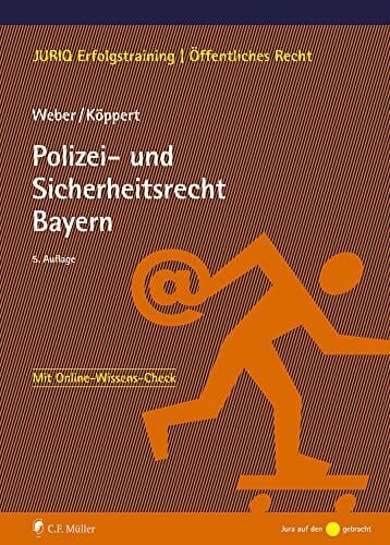 Polizei- und Sicherheitsrecht Bayern (JURIQ Erfolgstraining)