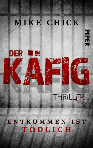 Der Käfig: Entkommen ist tödlich: Psychothriller