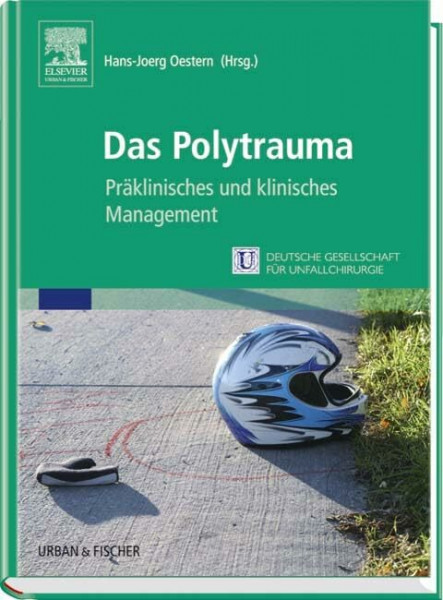 Das Polytrauma: Präklinisches und klinisches Management