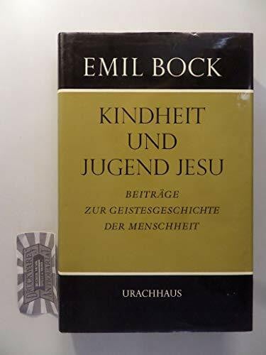 Beiträge zur Geistesgeschichte der Menschheit, Bd. 5: Kindheit und Jugend Jesu