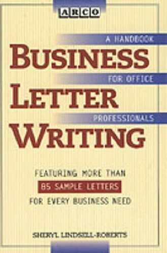 Business Letter Writing: A Handbook for Office Professionals (Arco S.)