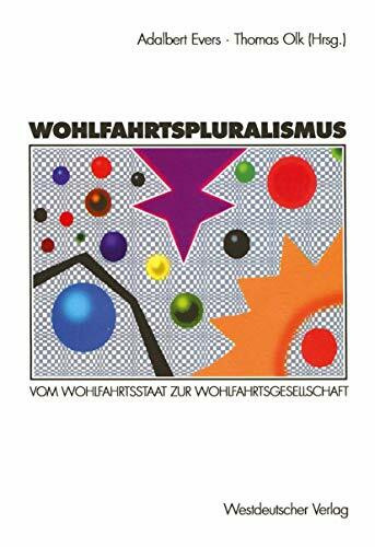 Wohlfahrtspluralismus: Vom Wohlfahrtsstaat zur Wohlfahrtsgesellschaft (German Edition)