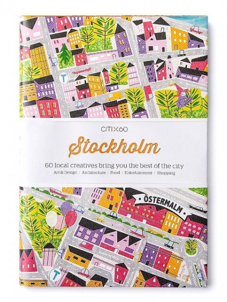 Citix60 - Stockholm: 60 Creatives Show You the Best of the City