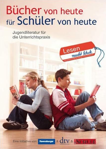 Bücher von heute für Schüler von heute: Jugendliteratur für die Unterrichtspraxis (dtv Fortsetzungsnummer 0, Band 8124)