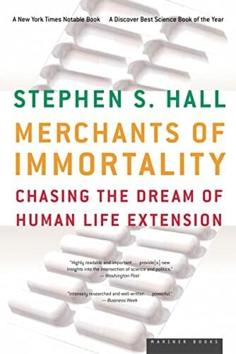 Merchants of Immortality Pa: Chasing the Dream of Human Life Extension Merchants of Immortality Pa: Chasing the Dream of Human Life Extension