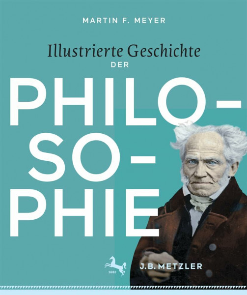 Illustrierte Geschichte der Philosophie: Epochen - Autoren - Werke