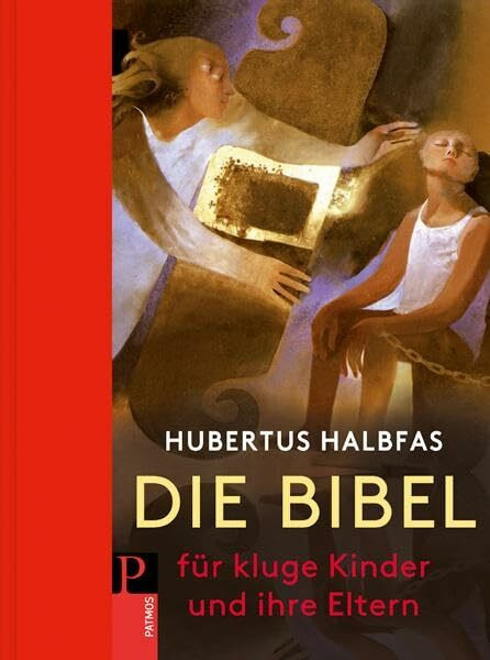 Die Bibel für kluge Kinder und ihre Eltern: Ein unvergleichliches Lese-, Bilder- und Sachbuch