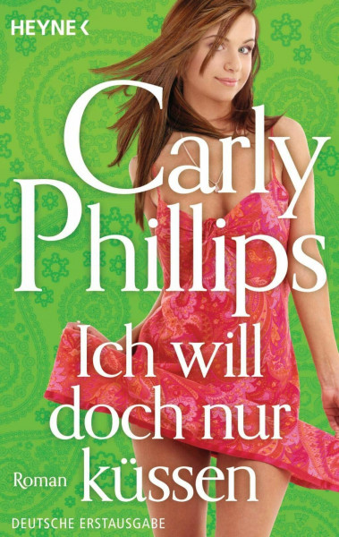 Ich will doch nur küssen: Roman (Serendipity, Band 1)