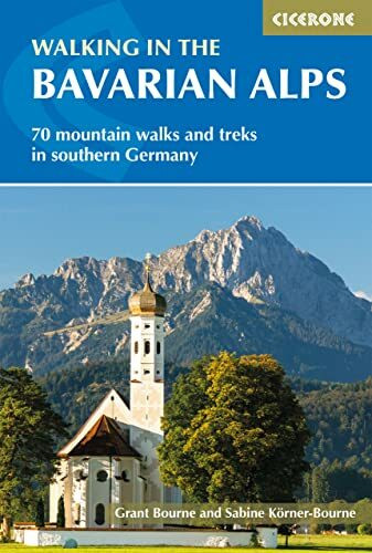 Walking in the Bavarian Alps: 70 mountain walks and treks in southern Germany (Cicerone guidebooks)