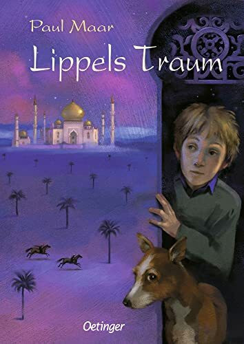 Lippels Traum 1: Ausgezeichnet mit dem Österreichischen Kinder- und Jugendbuchpreis 1985