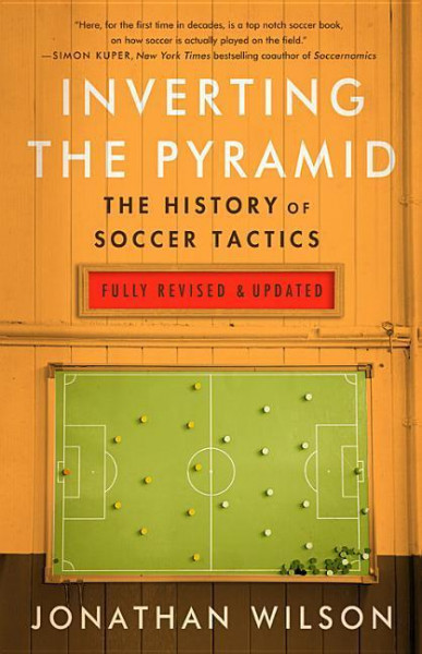 Inverting the Pyramid: The History of Soccer Tactics