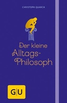 Der kleine Alltagsphilosoph