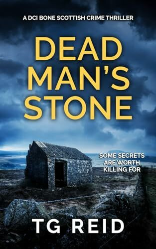 Dead Man's Stone: A DCI Bone Scottish Crime Thriller (DCI Bone Scottish Crime Thrillers, Band 3)