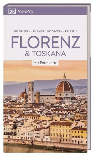 Vis-à-Vis Reiseführer Florenz & Toskana: Mit wetterfester Extra-Karte und detailreichen 3-D-Illustrationen. Von Reisenden. Für Reisende.