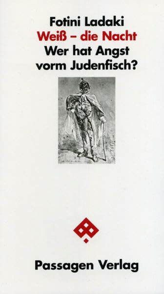 Weiß - die Nacht: Wer hat Angst vorm Judenfisch? (Passagen Literatur)